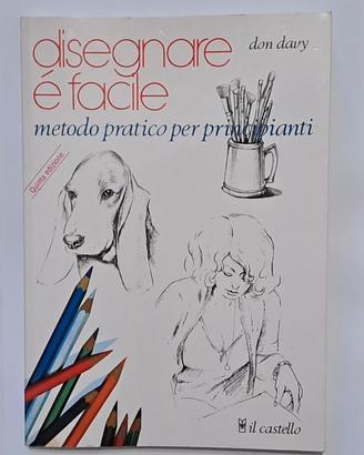 Disegnare è facile - Metodo pratico principianti