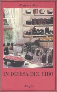 In difesa del cibo, di Michael Pollan
