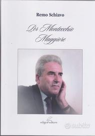 Remo Schiavo - Montecchio Maggiore + romanzo omagg
