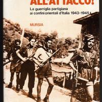 JURIS, JURIŠ! ALL'ATTACCO! (Guerriglia partigiana)