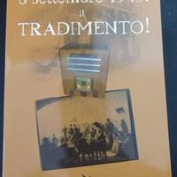 8 settembre 1943: il TRADIMENTO!