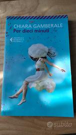 Per dieci minuti - Chiara Gamberale
