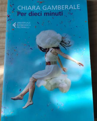 Per dieci minuti - Chiara Gamberale