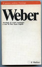 MAX WEBER a cura di P. P. Giglioli 1977
