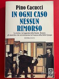 "In ognicaso nessun rimorso". Pino Cacucci 1996