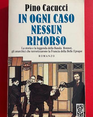 "In ognicaso nessun rimorso". Pino Cacucci 1996