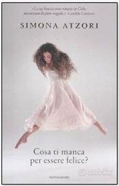 Cosa ti manca per essere felice?