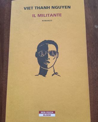 Viet Thanh Nguyen - Il militante - Neri Pozza