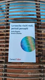 La nascita: rischi reali, pericoli percepiti
