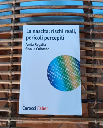 La nascita: rischi reali, pericoli percepiti