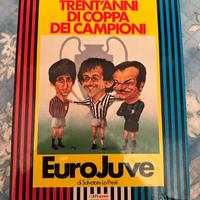 Libro Euro juve trent’anni  di coppa campioni