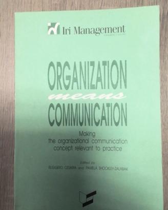 Organization means comunication