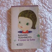 Il corpo sa tutto - Banana Yoshimoto