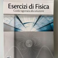 Esercizi di Fisica Guida Ragionata alla Soluzione