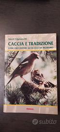 CACCIA E TRADIZIONI di Vanni Ligasacchi
