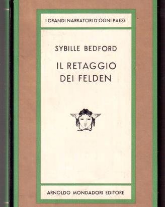 Sybille Bedford Il retaggio dei Felden 1960 1a ed.