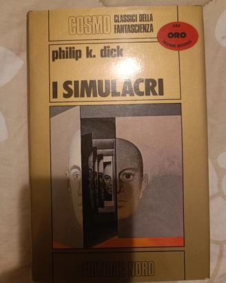 Philip Dick I simulacri,  Nord serie oro 1980