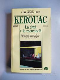 Kerouac - La Città e la Metropoli. Newton 2000