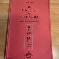 Il dialogo del silenzio-Itsuo Tsuda. Ed.1993 Luni.