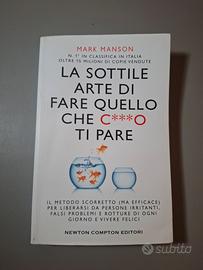 La sottile arte di fare quello che c***o ti pare
