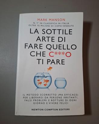 La sottile arte di fare quello che c***o ti pare