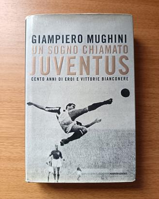 Un sogno chiamato Juventus 