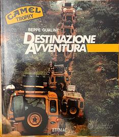 Camel Trophy-Destinazione Avventura,B.Gualini,Rarø
