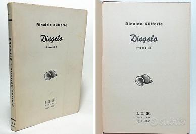 DISGELO POESIE - KUFFERLE RINALDO 1936