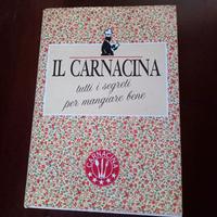 Il Carnacina. Tutti i segreti per mangiare bene