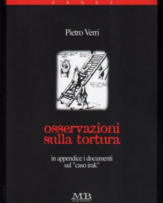 OSSERVAZIONI SULLA TORTURA (e Iraq, Afghanistan …)