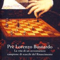 Pre Lorenzo Busnardo campione di Scacchi del 500