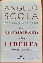 HO SCOMMESSO SULLA LIBERTA' - Angelo Scola