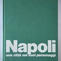 Napoli una città nei suoi personaggi - 1968 (raro)
