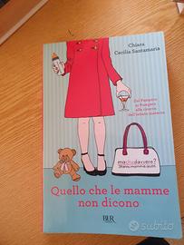 TITOLO DEL LIBRO: QUELLO CHE LE MAMME NON DICONO