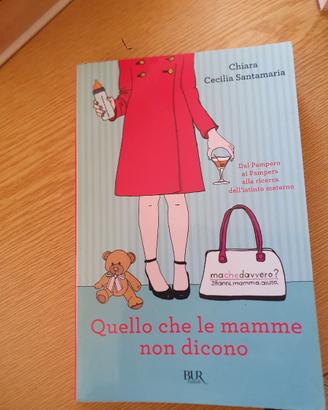 TITOLO DEL LIBRO: QUELLO CHE LE MAMME NON DICONO