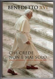 Benedetto XVI: CHI CREDE NON È MAI SOLO (Baviera)