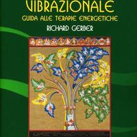 Medicina vibrazionale + Manuale del guaritore