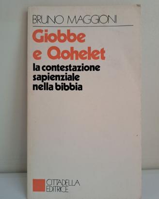 Bruno Maggioni: Giobbe e Qohelet - Cittadella Ed.
