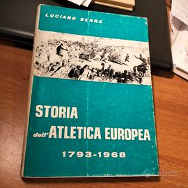 L. Serra: Storia dell'atletica europea 1793- 1968
