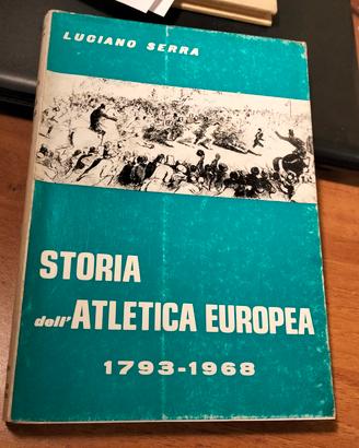 L. Serra: Storia dell'atletica europea 1793- 1968
