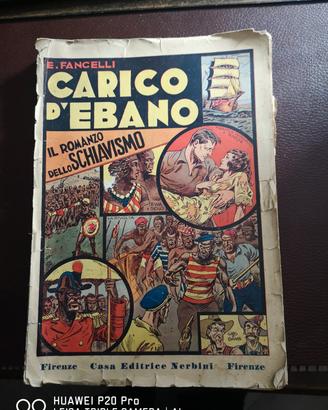 CARICO D'EBANO IL ROMANZO DELLO SCHIAVISMO 1935