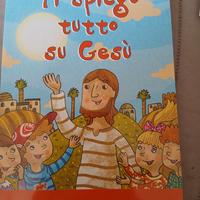 libro ti spiego tutto su Gesù 