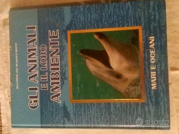 Gli animali e il loro ambiente  - Mari e oceani