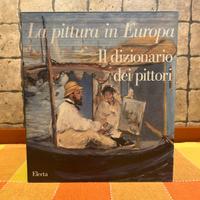 La Pittura in Europa. Il Dizionario dei Pittori