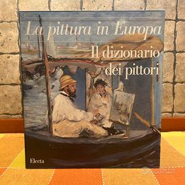 La Pittura in Europa. Il Dizionario dei Pittori