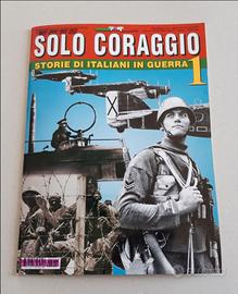 SOLO CORAGGIO - Storie di italiani in guerra