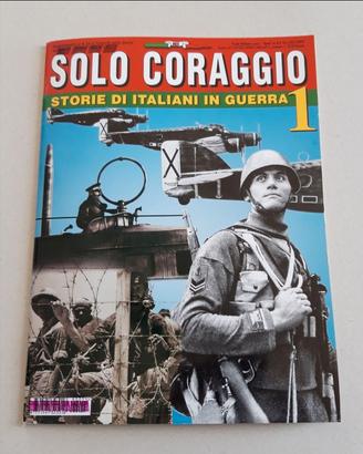 SOLO CORAGGIO - Storie di italiani in guerra