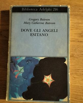 "Dove gli angeli esitano" di Gregory Bateson