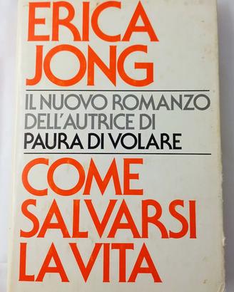 Come Salvarsi La Vita - Erica Jong - 1977