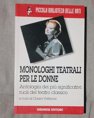 Monologhi Teatrali per le donne / Chiara Vatterini